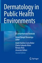 Book cover of Dermatology in Public Health Environments (2nd ed.) by Renan Rangel Bonamigo