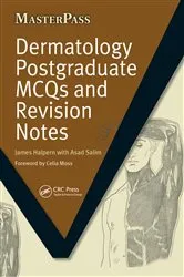 Book cover of Dermatology Postgraduate MCQs and Revision Notes by James Halpern