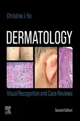 Book cover of Dermatology: Visual Recognition and Case Reviews E-Book (2nd ed.) by Christine Ko MD