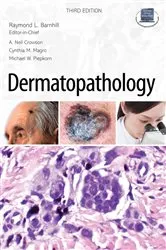 Book cover of Dermatopathology: Third Edition (3rd ed.) by Raymond L. Barnhill
