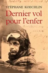 Book cover of Dernier vol pour l'enfer by Unknown