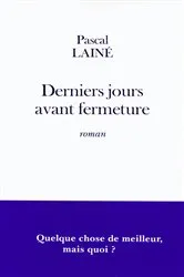 Book cover of Derniers jours avant fermeture by Unknown
