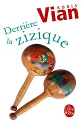 Book cover of Derrière la zizique by Boris Vian