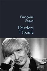 Book cover of Derrière l'épaule by Françoise Sagan