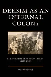 Book cover of Dersim as an Internal Colony by Murat Devres