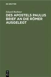 Book cover of Des Apostels Paulus Brief an die Römer ausgelegt by Eduard Boehmer