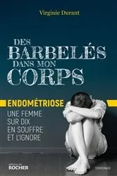 Book cover of Des barbelés dans mon corps by Virginie Durant