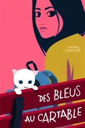 Book cover of Des bleus au cartable by Muriel Zürcher