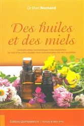 Book cover of Des huiles et des miels by Marc Normand