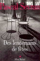 Book cover of Des lendemains de fêtes by Pascal Sevran