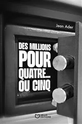 Book cover of Des millions pour quatre... ou cinq by Jean Ader
