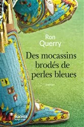 Book cover of Des mocassins brodés de perles bleues by Ron Querry