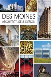 Book cover of Des Moines Architecture & Design by Jay Pridmore