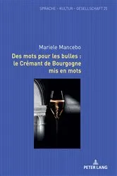 Book cover of Des mots pour les bulles : le Crémant de Bourgogne mis en mots by Laurent Gautier