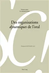 Book cover of Des organisations «dynamiques» de l’oral by Marie-José Béguelin
