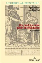 Book cover of Des produits entre déclin et renaissance (XVIe-XXIe siècle) by Antonella Campanini