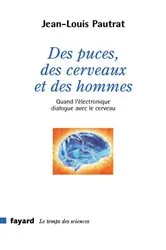 Book cover of Des puces, des cerveaux et des hommes by Jean-Louis Pautrat