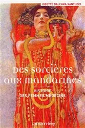 Book cover of Des sorcières aux mandarines - Histoire des femmes médecins by Josette Dall'ava-Santucci