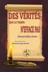 Book cover of DES VÉRITÉS QUE LE TEMPS N'EFFACE PAS by Gilvanize Balbino Pereira