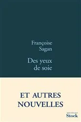 Book cover of Des yeux de soie by Françoise Sagan