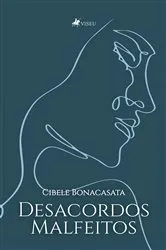 Book cover of Desacordos Malfeitos by Cibele Bonacasata
