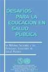Book cover of Desafíos para la educación en salud pública. La reforma sectorial y las funciones esenciales de salud pública by OPS