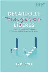 Book cover of Desarrolle mujeres líderes by Kadi Cole