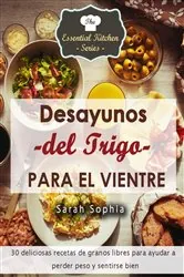 Book cover of Desayunos del Trigo para el Vientre by Sarah Sophia