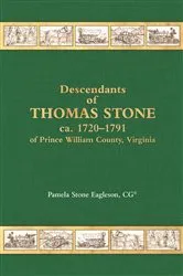 Book cover of Descendants of Thomas Stone ca. 1720-1791 of Prince Wiliam County, Virginia by Pamela Stone Eagleson
