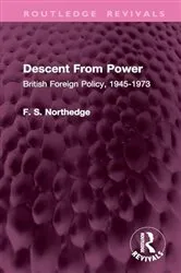 Book cover of Descent From Power by F. S. Northedge