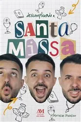 Book cover of Descomplicando a Santa Missa by Matheus Pinheiro