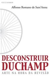 Book cover of Desconstruir Duchamp by Affonso Romano de Sant'Anna
