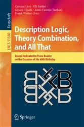 Book cover of Description Logic, Theory Combination, and All That by Carsten Lutz