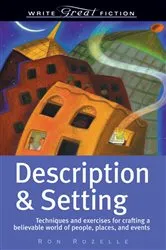 Book cover of Description & Setting (Write Great Fiction) by Ron Rozelle