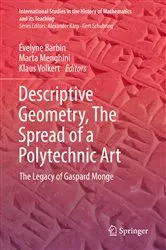 Book cover of Descriptive Geometry, The Spread of a Polytechnic Art by Évelyne Barbin