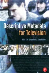 Book cover of Descriptive Metadata for Television by Mike Cox
