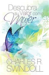 Book cover of Descubra Su Valor Como Mujer by Charles R. Swindoll