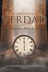 Book cover of Descubriendo La Verdad by Rosalinda Baeza Burg