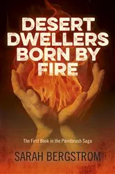 Book cover of Desert Dwellers Born By Fire by Sarah Bergstrom