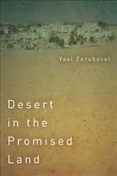 Book cover of Desert in the Promised Land by Yael Zerubavel