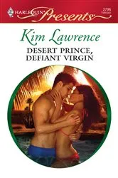Book cover of Desert Prince, Defiant Virgin by Kim Lawrence