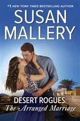 Book cover of Desert Rogues: The Arranged Marriage by Susan Mallery