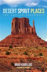 Book cover of Desert Spirit Places by Brad Karelius
