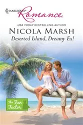 Book cover of Deserted Island, Dreamy Ex! by Nicola Marsh