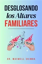 Book cover of Desglosando los Altares Familiares by Unknown