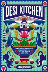 Book cover of Desi Kitchen by Sarah Woods