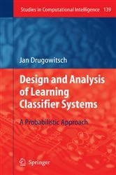 Book cover of Design and Analysis of Learning Classifier Systems by Jan Drugowitsch