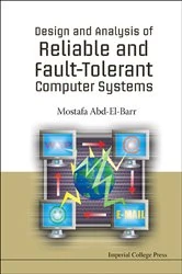 Book cover of Design And Analysis Of Reliable And Fault-tolerant Computer Systems by Mostafa I Abd-el-barr