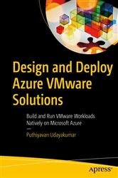 Book cover of Design and Deploy Azure VMware Solutions by Puthiyavan Udayakumar