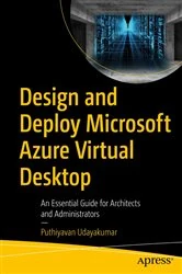 Book cover of Design and Deploy Microsoft Azure Virtual Desktop by Puthiyavan Udayakumar